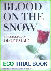 Blood on the Snow: The Killing of Olof Palme