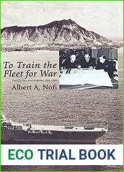 To Train the Fleet for War: The U.S. Navy Fleet Problems, 1923-1940