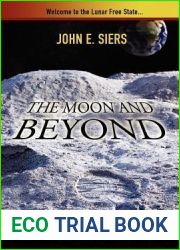 The Moon and Beyond (Lunar Free State #1)