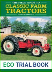 The Field Guide to Classic Farm Tractors, Expanded Edition: More Than 400 Models from 1900 to 1990