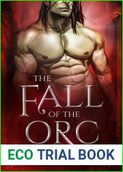 The Fall of the Orc (Orc Forged)