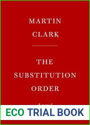 The Substitution Order: A novel