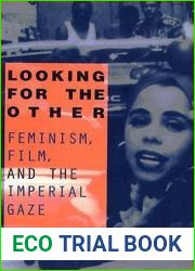 Looking for the Other: Feminism, Film and the Imperial Gaze