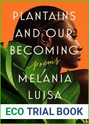 Plantains and Our Becoming: Poems
