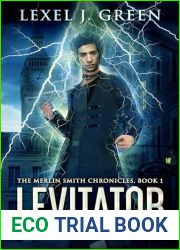 Levitator: An Urban Fantasy Adventure: Merlin Smith Chronicles Book1