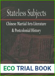 Stateless Subjects: Chinese Martial Arts Literature and Postcolonial History (Cornell East Asia Series) (Cornell East Asia Series, 162)