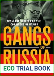 Gangs of Russia: From the Streets to the Corridors of Power