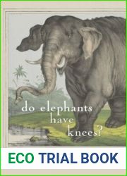Do Elephants Have Knees?