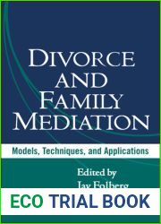 Divorce and Family Mediation: Models, Techniques, and Applications