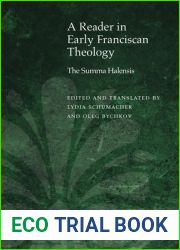 A Reader in Early Franciscan Theology: The Summa Halensis