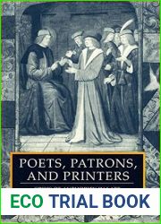Poets, Patrons, and Printers: Crisis of Authority in Late Medieval France