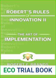 Robert|s Rules of Innovation II: The Art of Implementation