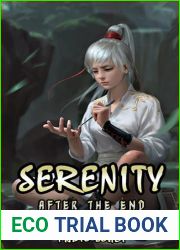 SERENITY: A Reincarnator|s Tale In The Lands Of Planar Continents (After The End Book 1)
