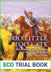 Too Little, Too Late: The Campaign in West and South Germany, June-July 1866