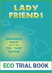 Lady Friends: Hawaiian Ways and the Ties that Define