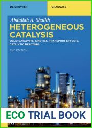 Heterogeneous Catalysis: Solid Catalysts, Kinetics, Transport Effects, Catalytic Reactors (De Gruyter Textbook)