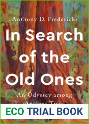 In Search of the Old Ones: An Odyssey among Ancient Trees