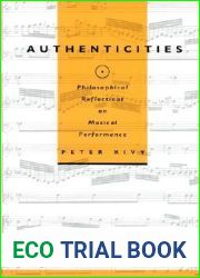 Authenticities: Philosophical Reflections on Musical Performance