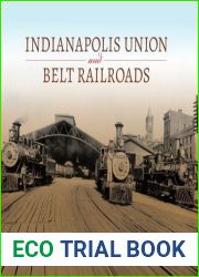Indianapolis Union and Belt Railroads (Railroads Past and Present)