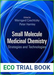 Small Molecule Medicinal Chemistry: Strategies and Technologies
