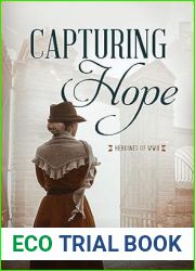 Capturing Hope (Heroines of WWII #12)