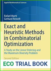 Exact and Heuristic Methods in Combinatorial Optimization: A Study on the Linear Ordering and the Maximum Diversity Problem (Applied Mathematical Sciences, 175)