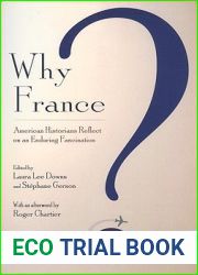Why France?: American Historians Reflect on an Enduring Fascination