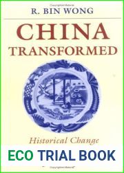 China Transformed: Historical Change and the Limits of European Experience