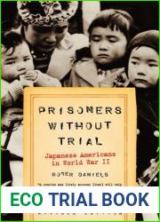 Prisoners Without Trial: Japanese Americans in World War II (Hill and Wang Critical Issues)