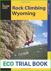 Rock Climbing Wyoming: The Best Routes in the Cowboy State (How To Climb Series) by Sam, Jr. Lightner (2016-04-15)