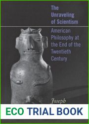 The Unraveling of Scientism