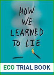 How We Learned to Lie
