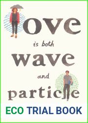 Love Is Both Wave and Particle
