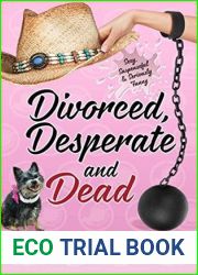Divorced, Desperate and Dead (Divorced and Desperate #4)