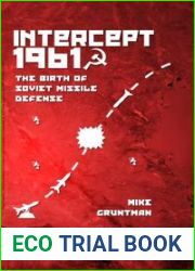 Intercept 1961: The Birth of Soviet Missile Defense