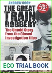 The Great Train Robbery: The Untold Story from the Closed Investigation Files by Cook, Andrew (2013) Paperback