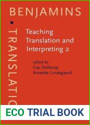 Teaching Translation and Interpreting 2: Insights, aims and visions. Papers from the Second Language International Conference Elsinore, 1993 (Benjamins Translation Library)