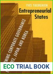 Entrepreneurial States: Reforming Corporate Governance in France, Japan, and Korea (Cornell Studies in Political Economy)
