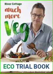 River Cottage Much More Veg: 175 vegan recipes for simple, fresh and flavourful meals
