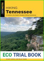 Hiking Tennessee: A Guide to the State|s Greatest Hiking Adventures (Falcon Guides; State Hiking Guides)