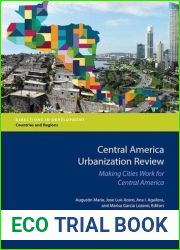 Central America Urbanization Review: Making Cities Work for Central America (Directions in Development) (Directions in Development: Countries and Regions)