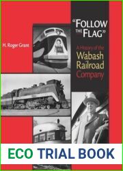 Follow the Flag: A History of the Wabash Railroad Company