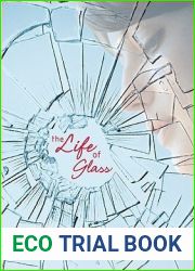 The Life of Glass