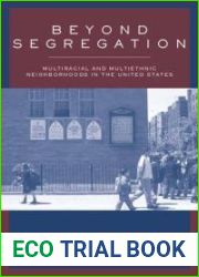Beyond Segregation: Multiracial and Multiethnic Neighborhoods