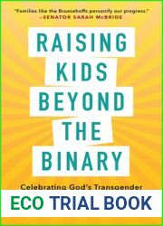Raising Kids beyond the Binary: Celebrating God|s Transgender and Gender-Diverse Children