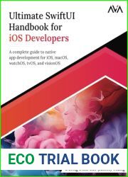 Ultimate SwiftUI Handbook for iOS Developers: A complete guide to native app development for iOS, macOS, watchOS, tvOS, and visionOS (English Edition)