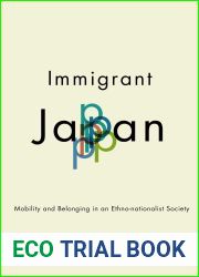 Immigrant Japan: Mobility and Belonging in an Ethno-nationalist Society