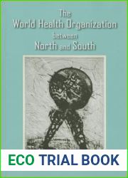 The World Health Organization between North and South