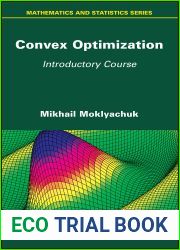 Convex Optimization: Introductory Course