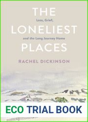 The Loneliest Places: Loss, Grief, and the Long Journey Home
